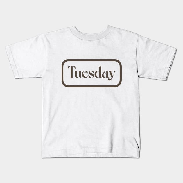 Tuesday Kids T-Shirt by MadeByMystie